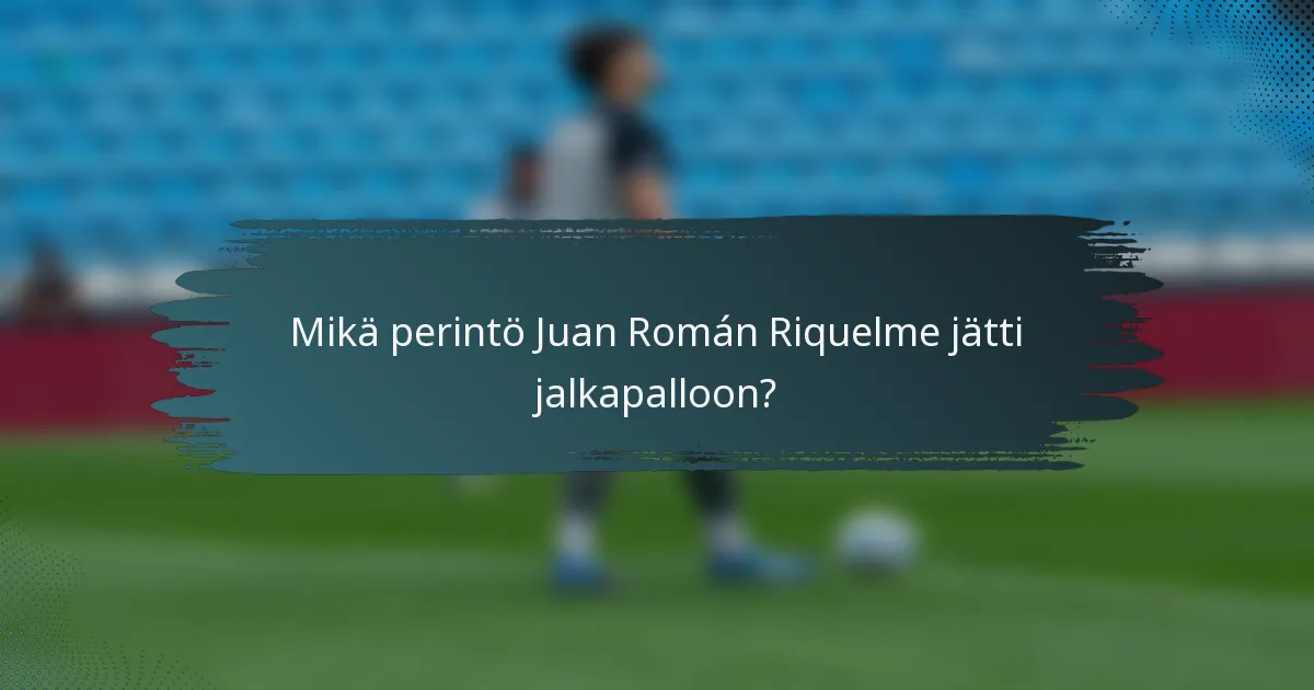 Mikä perintö Juan Román Riquelme jätti jalkapalloon?